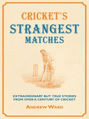 cover image of Cricket's Strangest Matches